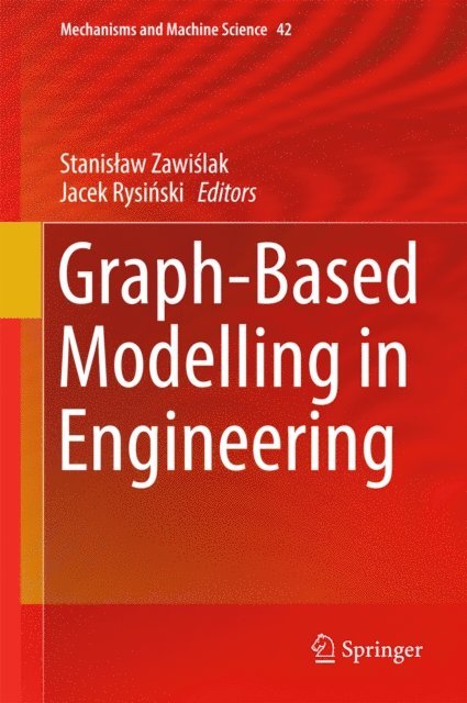 Jacek Rysinski, Stanislaw Zawislak - Graph-Based Modelling in Engineering, E-bok