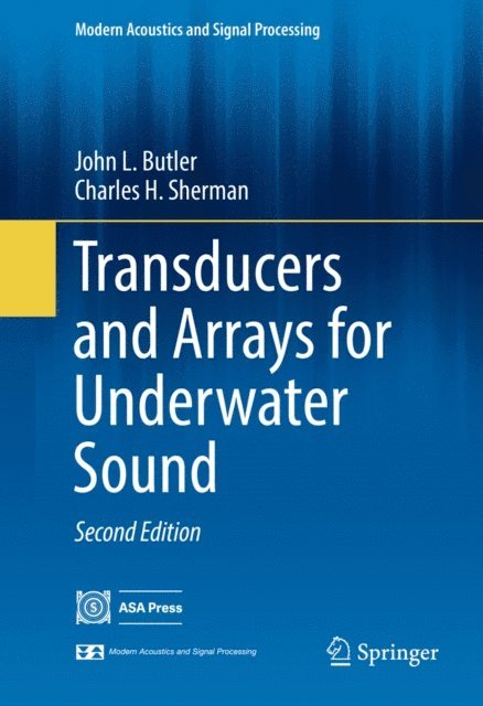 Charles H. Sherman, John L. Butler - Transducers and Arrays for Underwater Sound, E-bok
