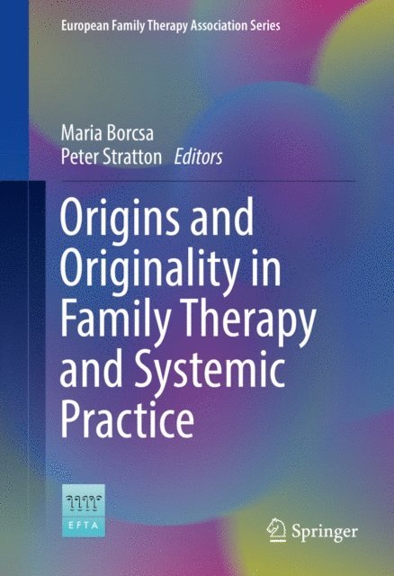 Peter Stratton, Maria Borcsa - Origins and Originality in Family Therapy and Systemic Practice, E-bok