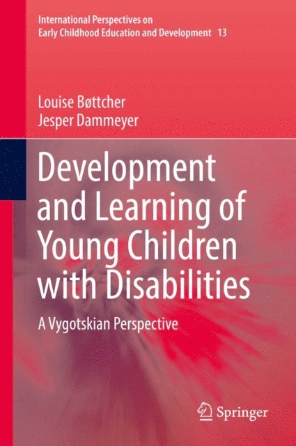 Jesper Dammeyer, Louise Bottcher - Development and Learning of Young Children with Disabilities, E-bok