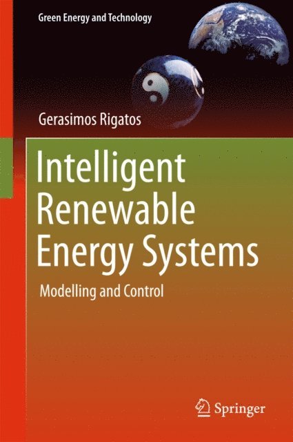 Gerasimos Rigatos - Intelligent Renewable Energy Systems, E-bok
