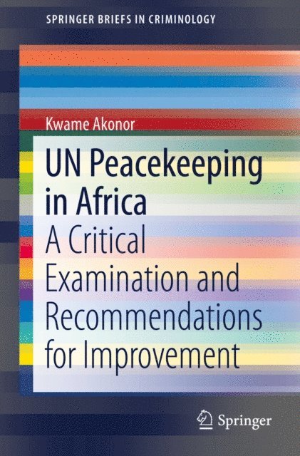 Kwame Akonor - UN Peacekeeping in Africa, E-bok