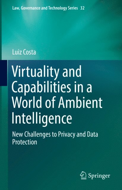 Luiz Costa - Virtuality and Capabilities in a World of Ambient Intelligence, E-bok