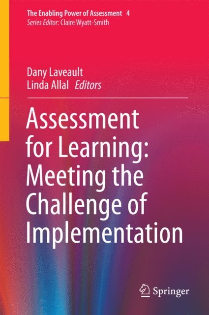 Linda Allal, Dany Laveault - Assessment for Learning: Meeting the Challenge of Implementation, E-bok