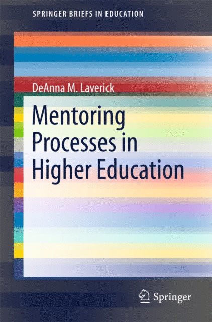 DeAnna M. Laverick - Mentoring Processes in Higher Education, E-bok