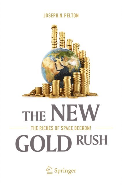 Joseph N. Pelton - New Gold Rush, E-bok