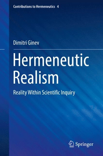 Dimitri Ginev - Hermeneutic Realism, E-bok