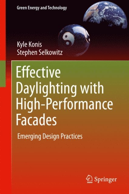 Stephen Selkowitz, Kyle Konis - Effective Daylighting with High-Performance Facades, E-bok