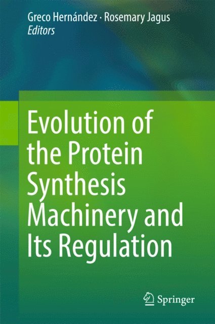 Rosemary Jagus, Greco Hernandez - Evolution of the Protein Synthesis Machinery and Its Regulation, E-bok. Tillgänglighet: Lägg i varukorg