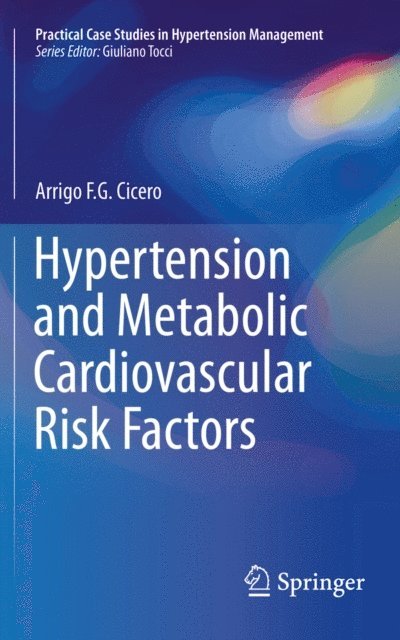 Arrigo F. G. Cicero - Hypertension and Metabolic Cardiovascular Risk Factors, E-bok