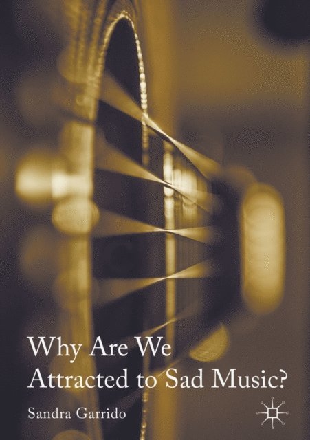 Sandra Garrido - Why Are We Attracted to Sad Music?, E-bok