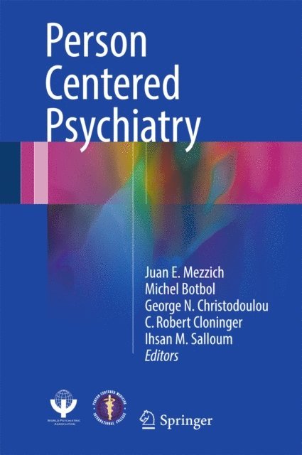 Ihsan M. Salloum, C. Robert Cloninger, George N. Christodoulou, Michel Botbol, Juan E. Mezzich - Person Centered Psychiatry, E-bok