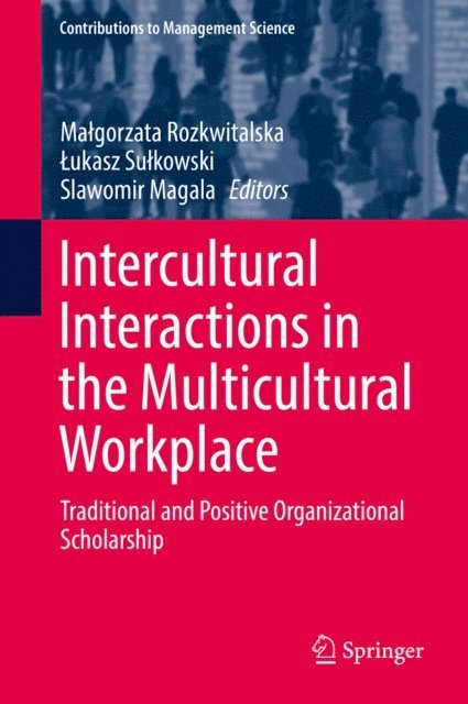 Slawomir Magala, Lukasz Sulkowski, Malgorzata Rozkwitalska - Intercultural Interactions in the Multicultural Workplace, E-bok