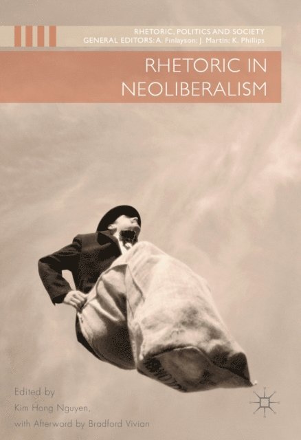 Kim Hong Nguyen - Rhetoric in Neoliberalism, E-bok
