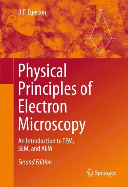 R.F. Egerton - Physical Principles of Electron Microscopy, E-bok