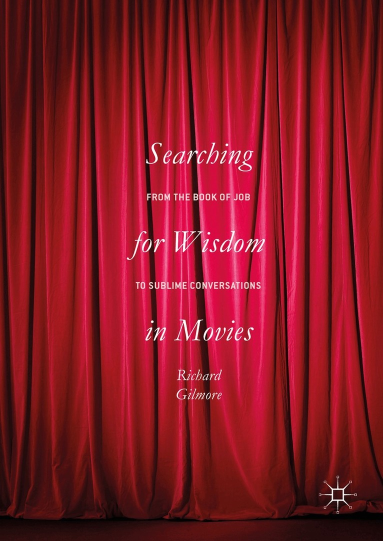 Richard Gilmore - Searching for Wisdom In Movies, Inbunden. Tillgänglighet: Lägg i varukorg