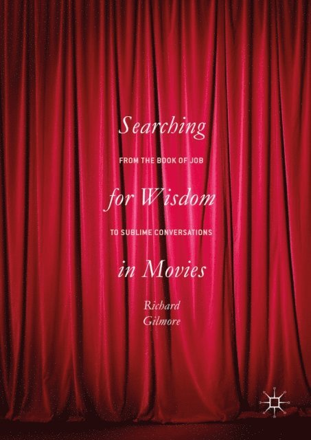 Richard Gilmore - Searching for Wisdom In Movies, E-bok. Tillgänglighet: Lägg i varukorg