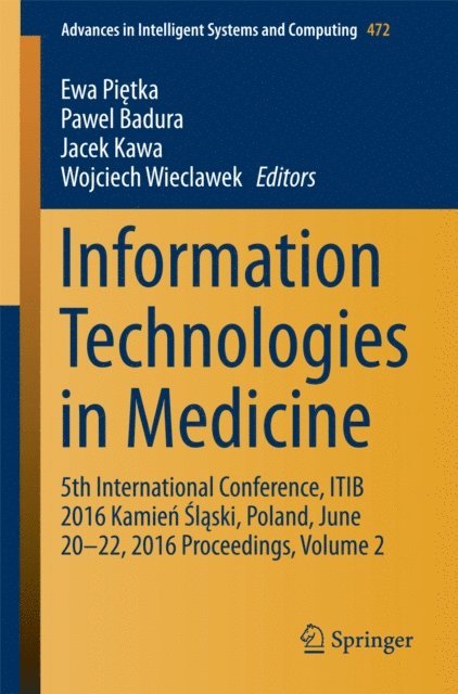 Wojciech Wieclawek, Jacek Kawa, Pawel Badura, Ewa Pietka - Information Technologies in Medicine, E-bok