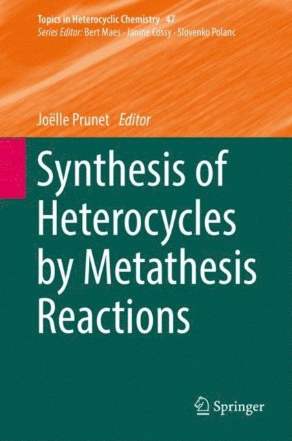 Joelle Prunet - Synthesis of Heterocycles by Metathesis Reactions, E-bok