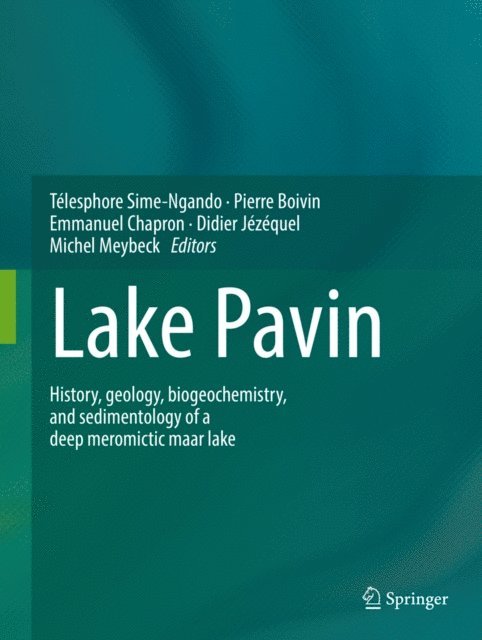 Michel Meybeck, Didier Jezequel, Emmanuel Chapron, Pierre Boivin, Telesphore Sime-Ngando - Lake Pavin, E-bok