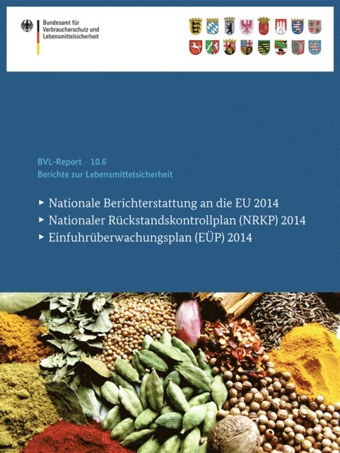 Bundesamt fur Verbraucherschutz und Lebensmittelsicherheit (BVL) - Berichte zur Lebensmittelsicherheit 2014, E-bok
