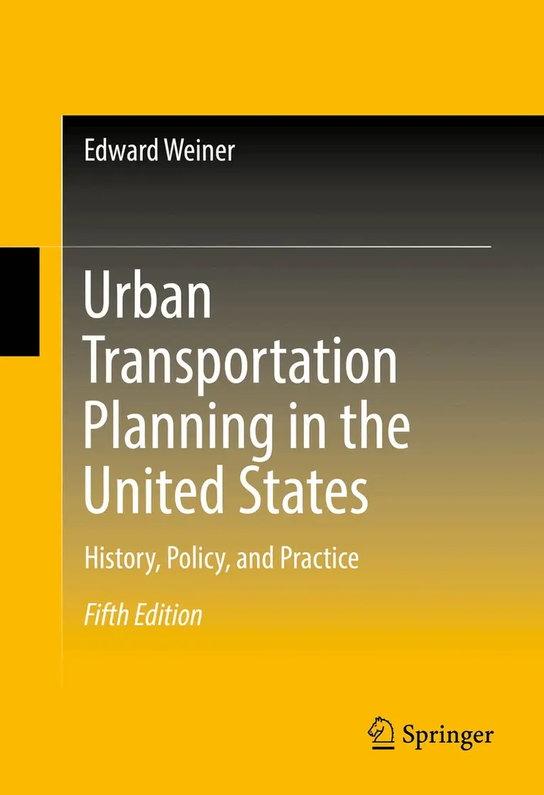 Edward Weiner - Urban Transportation Planning in the United States, Inbunden. Tillgänglighet: Lägg i varukorg