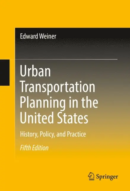 Edward Weiner - Urban Transportation Planning in the United States, E-bok. Tillgänglighet: Lägg i varukorg