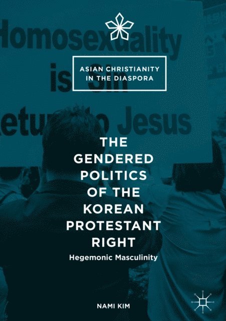 Nami Kim - Gendered Politics of the Korean Protestant Right, E-bok
