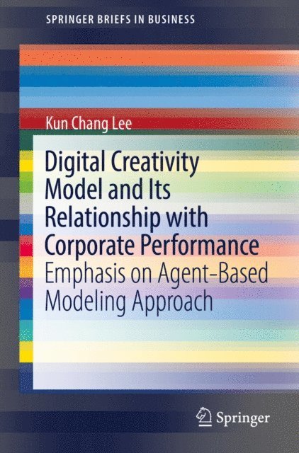 Kun Chang Lee - Digital Creativity Model and Its Relationship with Corporate Performance, E-bok