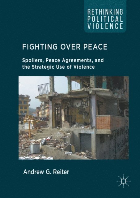 Andrew G. Reiter - Fighting Over Peace, E-bok