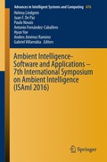 Ambient Intelligence- Software and Applications  7th International Symposium on Ambient Intelligence (ISAmI 2016)