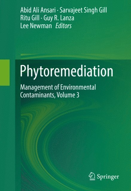 Lee Newman, Guy R. Lanza, Ritu Gill, Sarvajeet Singh Gill, Abid Ali Ansari - Phytoremediation, E-bok