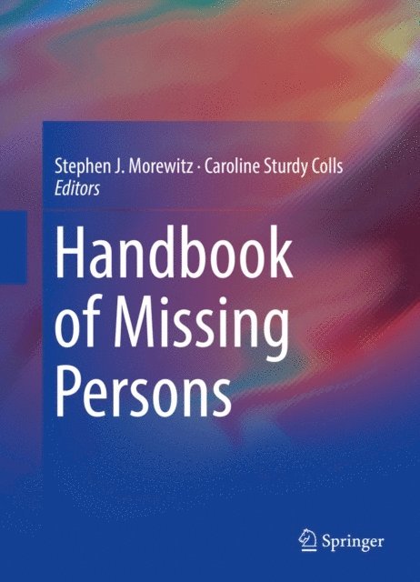 Caroline Sturdy Colls, Stephen J. Morewitz - Handbook of Missing Persons, E-bok