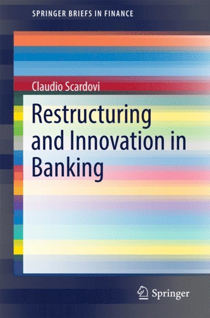 Claudio Scardovi - Restructuring and Innovation in Banking, E-bok