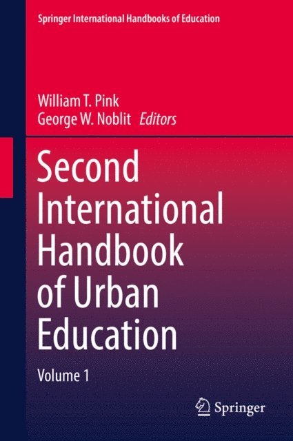 George W. Noblit, William T. Pink - Second International Handbook of Urban Education, E-bok
