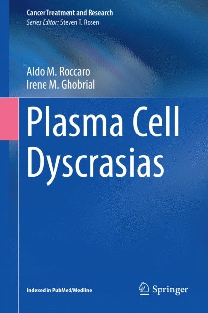 Irene M. Ghobrial, Aldo M. Roccaro - Plasma Cell Dyscrasias, E-bok