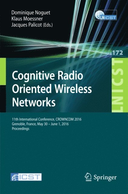 Jacques Palicot, Klaus Moessner, Dominique Noguet - Cognitive Radio Oriented Wireless Networks, E-bok