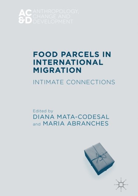 Maria Abranches, Diana Mata-Codesal - Food Parcels in International Migration, E-bok