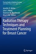 Radiation Therapy Techniques and Treatment Planning for Breast Cancer