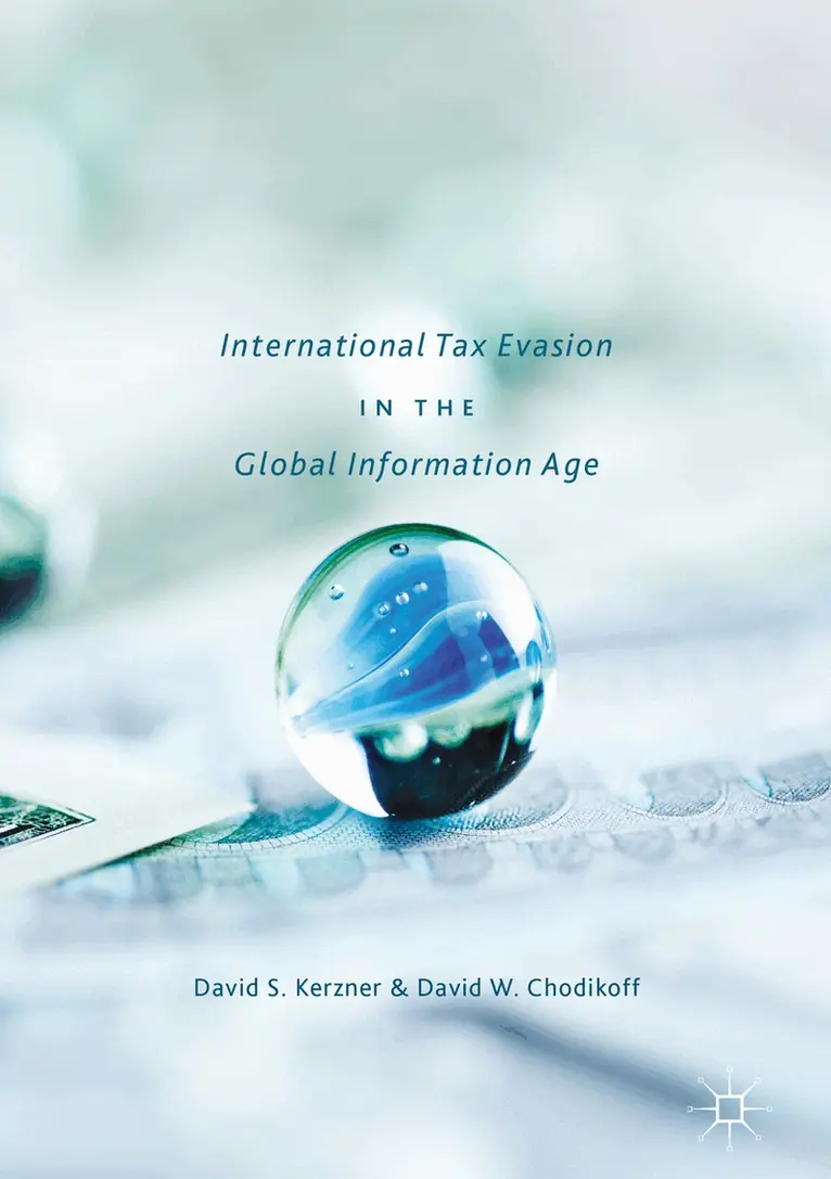 David S. Kerzner, David W. Chodikoff - International Tax Evasion in the Global Information Age, Inbunden. Tillgänglighet: Lägg i varukorg