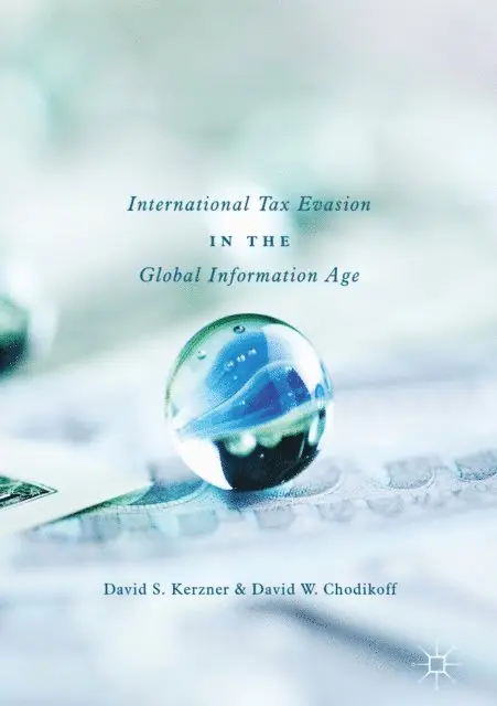 David W. Chodikoff, David S. Kerzner - International Tax Evasion in the Global Information Age, E-bok. Tillgänglighet: Lägg i varukorg