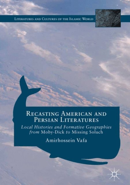 Amirhossein Vafa - Recasting American and Persian Literatures, E-bok