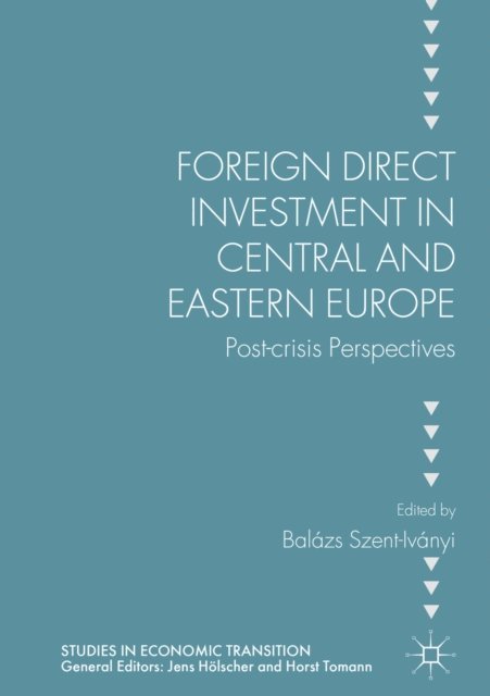 Balazs Szent-Ivanyi - Foreign Direct Investment in Central and Eastern Europe, E-bok