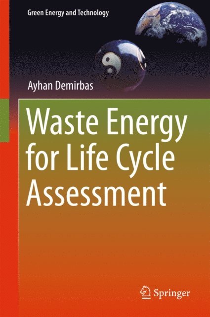 Ayhan Demirbas - Waste Energy for Life Cycle Assessment, E-bok