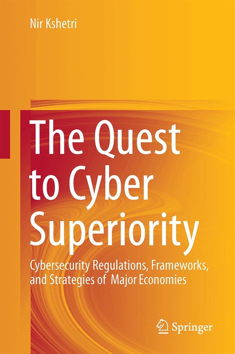 Nir Kshetri - Quest to Cyber Superiority, Inbunden