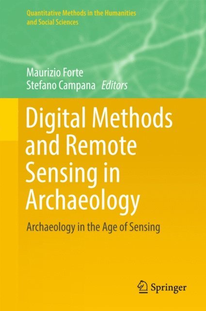 Stefano Campana, Maurizio Forte - Digital Methods and Remote Sensing in Archaeology, E-bok
