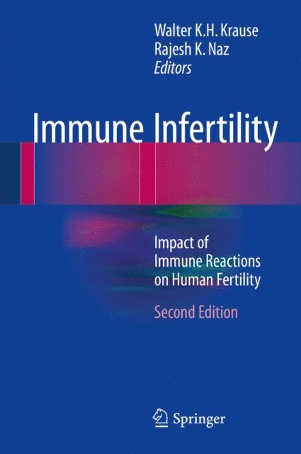 Rajesh K. Naz, Walter K.H. Krause - Immune Infertility, E-bok. Tillgänglighet: Lägg i varukorg