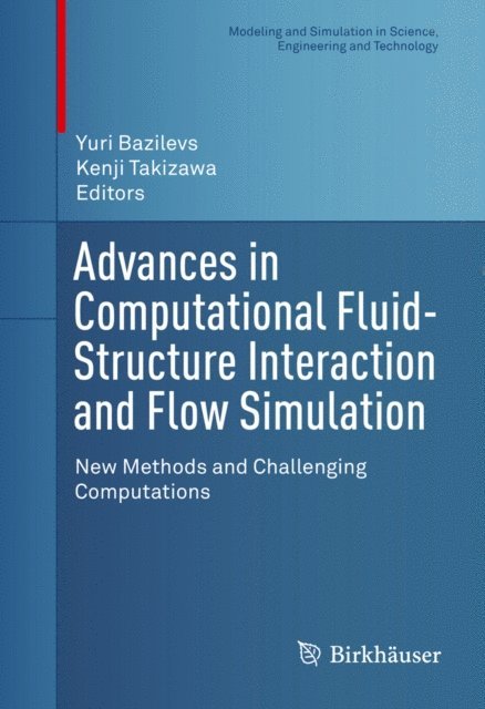 Kenji Takizawa, Yuri Bazilevs - Advances in Computational Fluid-Structure Interaction and Flow Simulation, E-bok