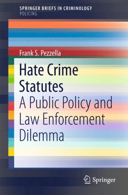 Frank S. Pezzella - Hate Crime Statutes, E-bok