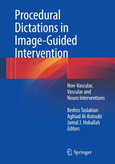 Jamal J. Hoballah, Aghiad Al-Kutoubi, Bedros Taslakian - Procedural Dictations in Image-Guided Intervention, E-bok